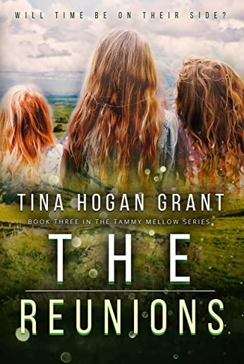 The Reunions: Tammy Mellows Series Book 3