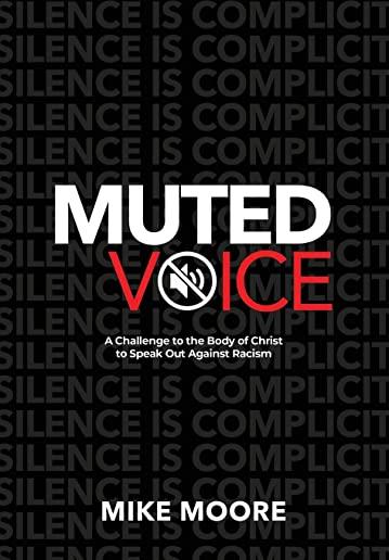 Muted Voice: A Challenge to the Body of Christ to Speak Out Against Racism