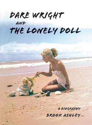 Dare Wright And The Lonely Doll