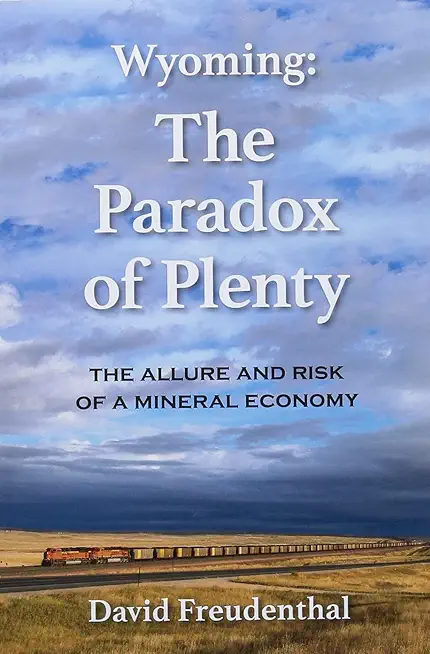 Wyoming: The Paradox of Plenty