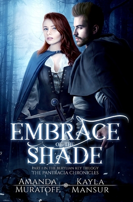 Embrace of the Shade: Part 1 in The Berylian Key Trilogy