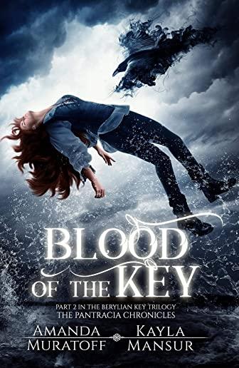 Blood of the Key: Part 2 in The Berylian Key Trilogy