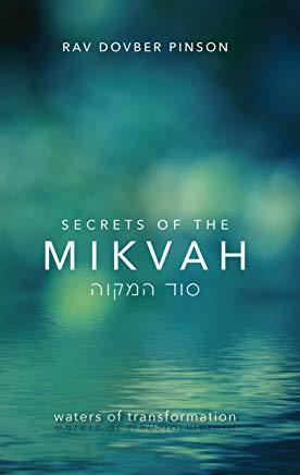 Secrets of the Mikvah: Waters of Transformation