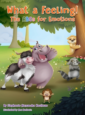 What a Feeling!: The ABCs for Emotions