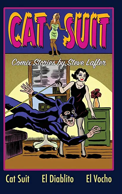 Cat Suit: Comix Stories by Steve Lafler
