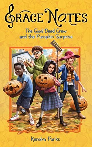 The Good Deed Crew and the Pumpkin Surprise