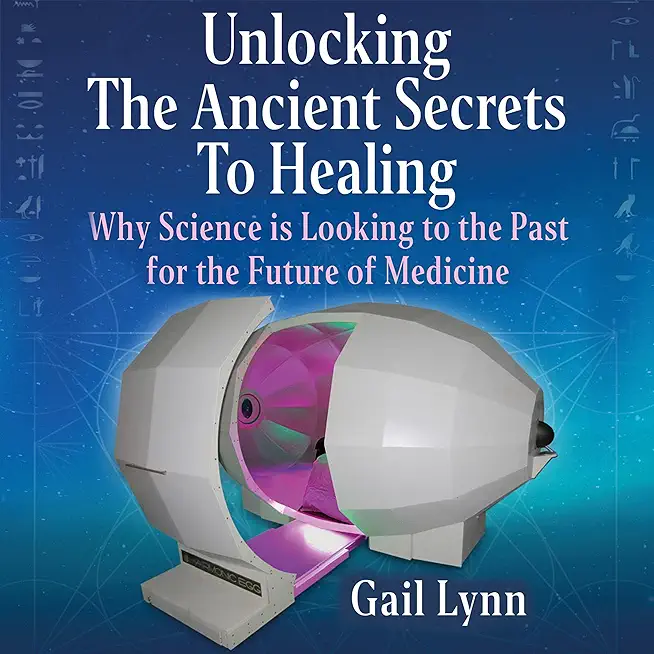 Unlocking the Ancient Secrets to Healing: Why Science is Looking to the Past for the Future of Medicine