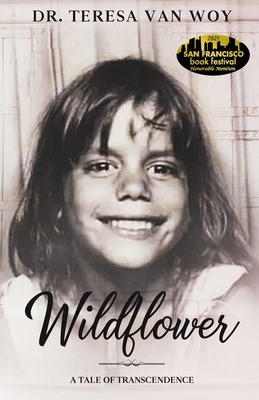 Wildflower: A Tale Of Transcendence