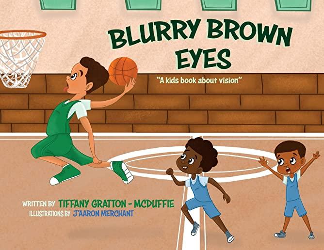 Blurry Brown Eyes: A Kids Book About Vision