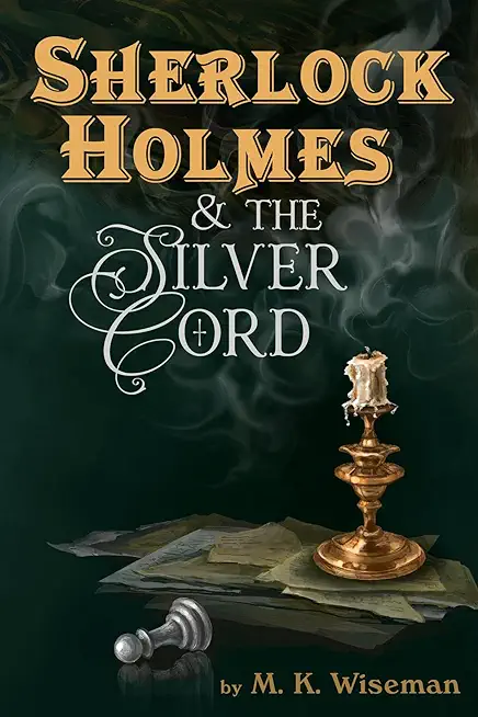 Sherlock Holmes & the Silver Cord