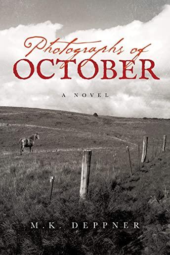 Photographs of October: A Historical Thriller from America's Heartland