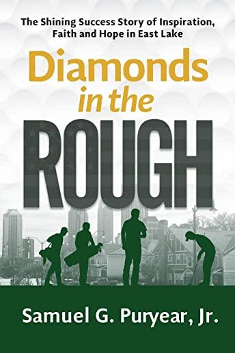 Diamonds in the Rough: The Shining Success Story of Inspiration, Faith and Hope in East Lake