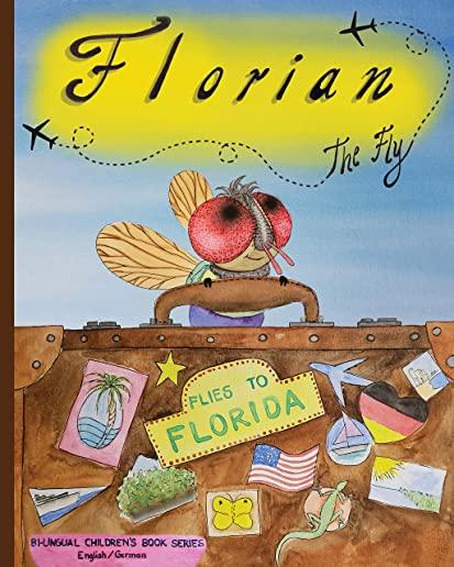 Florian the Fly: Flies to Florida