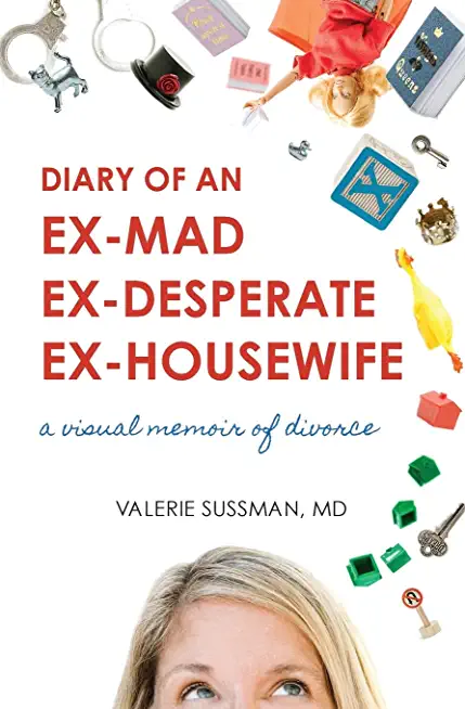 Diary of an Ex-Mad, Ex-Desperate, Ex-Housewife