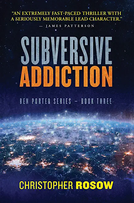 Subversive Addiction: Ben Porter Series - Book Three