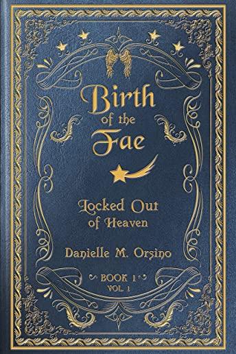 Birth of the Fae: Locked out of Heaven