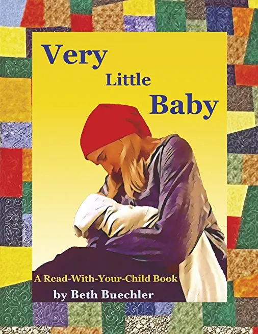 Very Little Baby: A Read-With-Your-Child Book