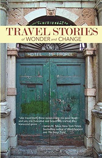 TRAVEL STORIES of WONDER and CHANGE