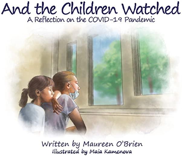And the Children Watched: A Reflection on the COVID-19 Pandemic