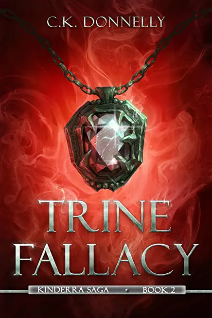 Trine Fallacy: The Kinderra Saga: Book 2