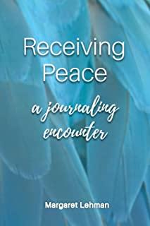 Receiving Peace: A Journaling Encounter