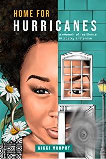 Home for Hurricanes: A Memoir of Resilience in Poetry and Prose