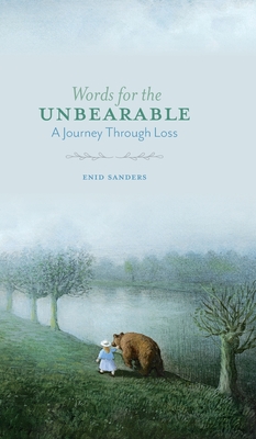Words for the Unbearable: A Journey Through Loss