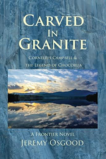 Carved in Granite: Cornelius Campbell and the Legend of Chocorua