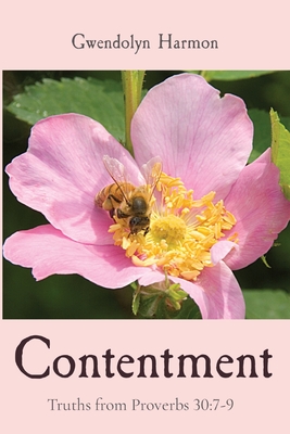 Contentment: Truths from Proverbs 30:7-9