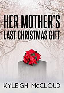 Her Mother's Last Christmas Gift