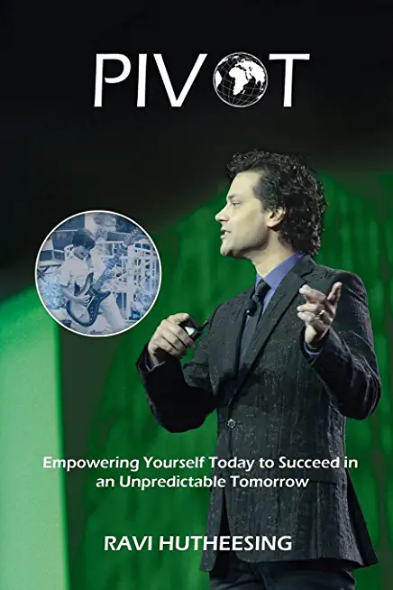 Pivot: Empowering Yourself Today to Succeed in an Unpredictable Tomorrow (Students & Entrepreneurs)