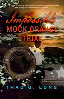 The Impossible Mock Orange Trial