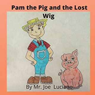 Pam the Pig and the Lost Wig