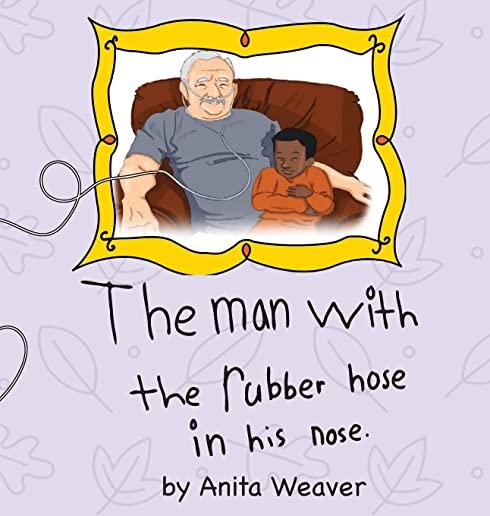 The man with the rubber hose in his nose