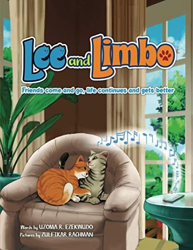 Lee and Limbo: Friends Come and Go, Life Continues, and Gets Better