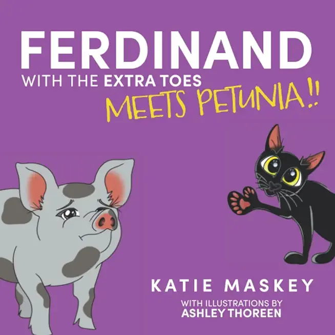 Ferdinand with the Extra Toes Meets Petunia!