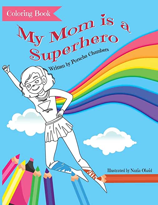 My Mom is a Superhero Coloring Book