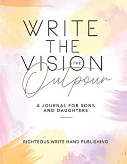 Write The Vision: The Outpour