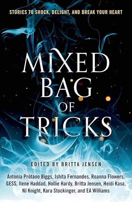 Mixed Bag of Tricks: A Short Story Anthology