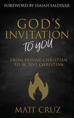 God's Invitation to You: From Passive Christian to Active Christian