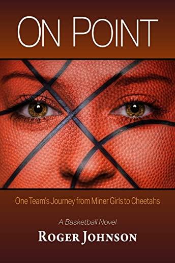 On Point: One Team's Journey from Miner Girls to Cheetahs