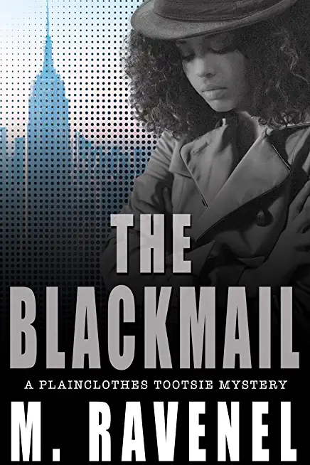 The Blackmail: A Plainclothes Tootsie Mystery