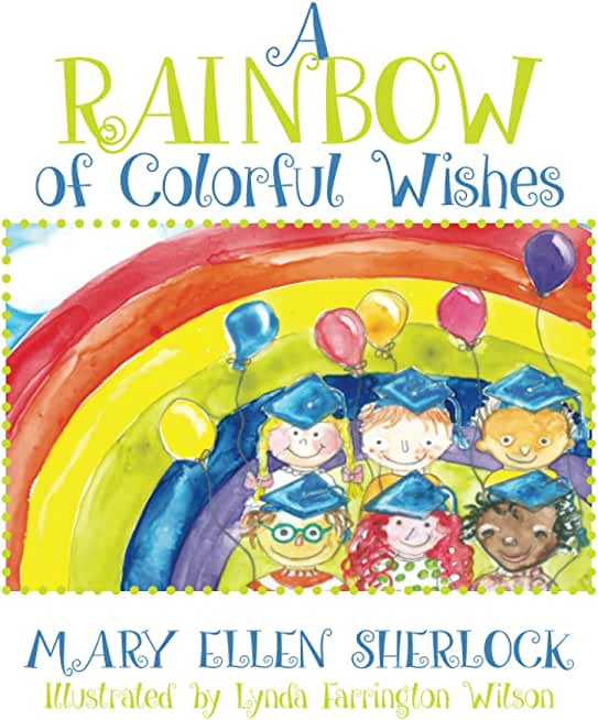 A Rainbow of Colorful Wishes