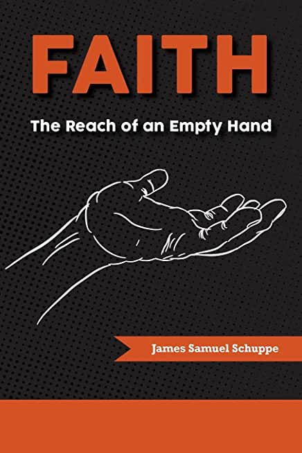 Faith: The Reach of an Empty Hand