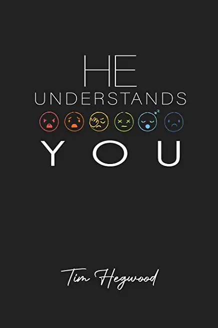 He Understands You