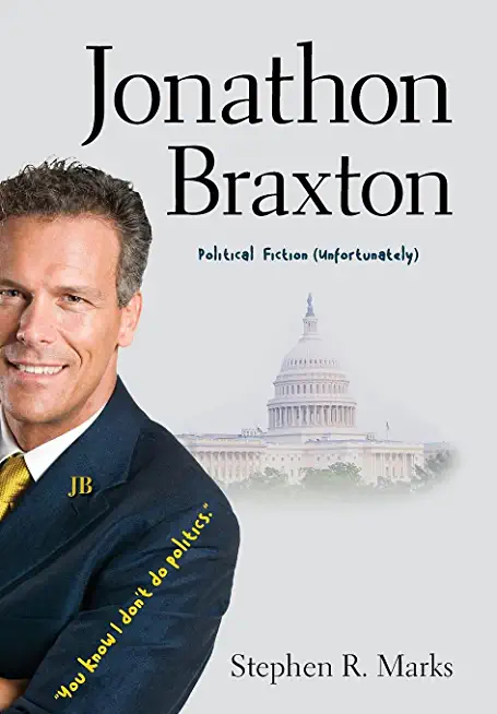 Jonathon Braxton: Political Fiction (unfortunately)