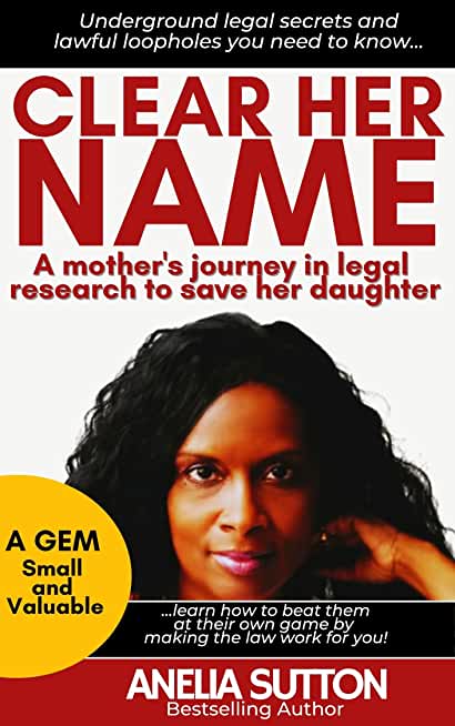 Clear Her Name: A Mother's Journey in Legal Research to Save Her Daughter