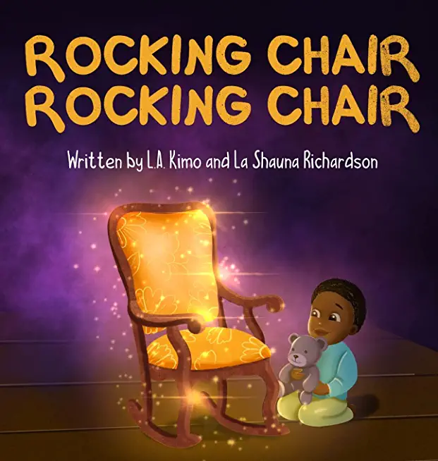 Rocking Chair, Rocking Chair: A Bedtime Rhyme for Mindfulness, Imagination, and Family Bonding (Ages 0 - 3)