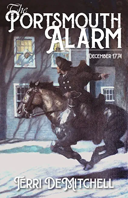 The Portsmouth Alarm: December, 1774