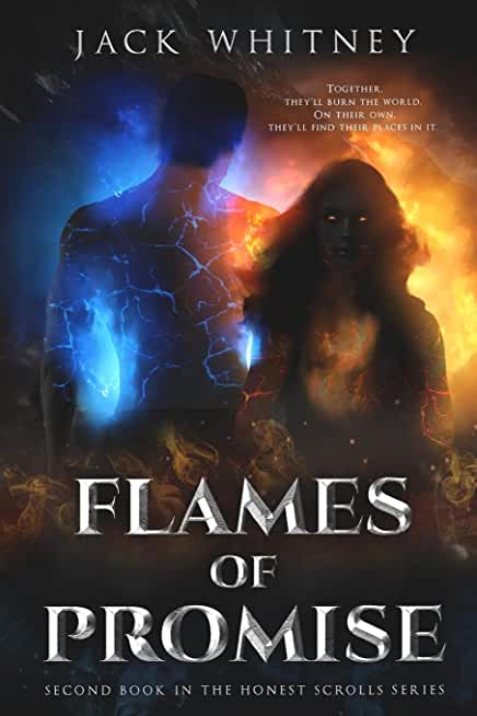 Flames Of Promise: Second Book in the Honest Scrolls Series